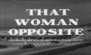 That Woman Opposite